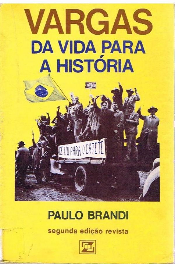Vargas: Da vida para a História